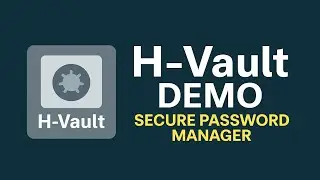 H-Vault: Secure Password Manager | Full Demo