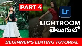 lightroom editing series telugu part 4||