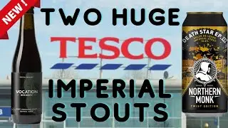 *NEW* In Tesco - Two Huge Impy Stouts!!! DOUBLE REVIEW!!! | #british #craftbeer #review