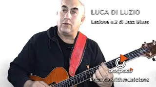 Lezione n.2 di Jazz Blues con Luca Di Luzio