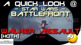 ➜ A Quick Look @ Star Wars Battlefront - Walker Assault (Hoth)