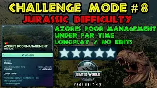 Jurassic Difficulty Challenge #8 - Azores Poor Management- Fast completion - Longplay - 4k/Max