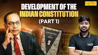 Development of The Indian Constitution | #1 | Constitution of India | Making of Indian Constitution