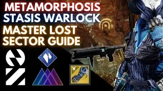 Solo Metamorphosis - Stasis Warlock Master Lost Sector Flawless w/Witherhoard