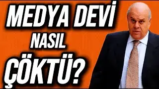 Medya Kralı Nasıl Çöktü?
