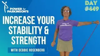 Increase Your Stability and Strength with Debbie Rosenberg | Power for Parkinson&rsquo;s Exercise Videos