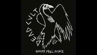Dead Cult - Ghosts Still Dance