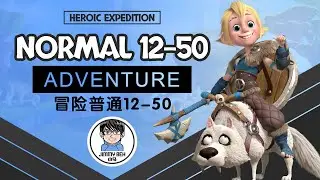 Heroic Expedition - Adventure Normal Mode Stage 12-50