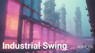 Industrial Swing - Root_OS Music