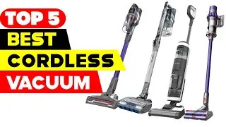 Top 5 Best Cordless Vacuum Cleaner Reviews of 2024