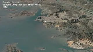Songdo Dong Incheon, South Korea - Earth Timelapse