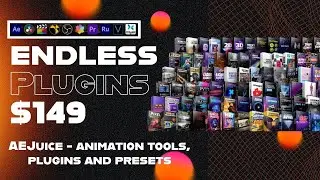 Endless Plugins for Adobe Premiere and After Effects - AE Juice (99% off Black Friday)