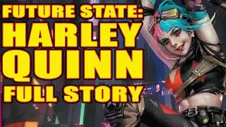 Future State: Harley Quinn (FULL STORY, 2021)