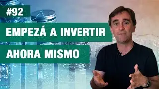 # 92 - Empezá a invertir ahora mismo  - FTS