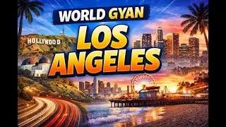 Los Angeles Explained | History, Culture & Facts | World Gyan