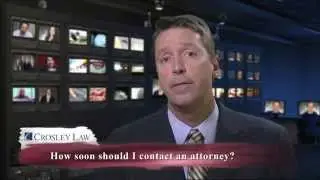 FAQ: How soon should I contact an attorney?