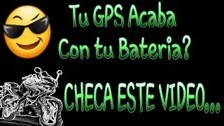 TU GPS LE ROBA MUCHA BATERIA A TU MOTO?.. CHECA ESTE VIDEO