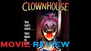 Clownhouse 1989 Movie Review