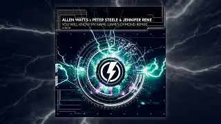 ALLEN WATTS X PETER STEELE & JENNIFER RENE - YOU WILL KNOW MY NAME (JAMES DYMOND REMIX)