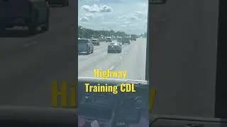 Highway Training /My Experience at Tampa Truck Driving School