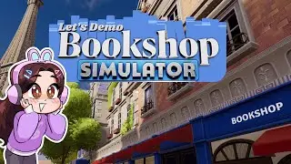 Let's Demo: Bookshop Simulator (I Wish I Could Run a Bookshop)