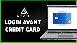 How To Login Avant Credit Card 2024 | Avant Card Online Sign In Guide