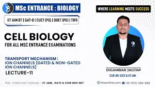 𝐋𝐞𝐜𝐭𝐮𝐫𝐞 𝟏𝟏: 𝐓𝐫𝐚𝐧𝐬𝐩𝐨𝐫𝐭 𝐌𝐞𝐜𝐡𝐚𝐧𝐢𝐬𝐦: 𝐈𝐨𝐧 𝐜𝐡𝐚𝐧𝐧𝐞𝐥𝐬 (𝐆𝐚𝐭𝐞𝐝 & 𝐍𝐨𝐧-𝐆𝐚𝐭𝐞𝐝) || 𝐂𝐞𝐥𝐥 𝐁𝐢𝐨𝐥𝐨𝐠𝐲 𝐛𝐲 𝐃𝐉 𝐒𝐢𝐫