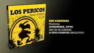Sin Cadenas - Los Pericos & Gondwana, NTVG, Tito Fuentes