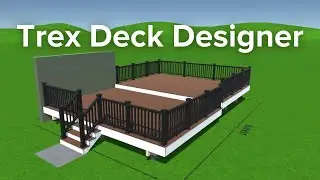 Create a 3D Model of Your Next Deck with the Trex Deck Designer