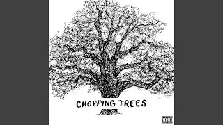 CHOPPING TREES