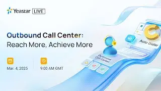 [Live Stream] Outbound Call Center: Reach More, Achieve More | P-Series New Update (Mar 2025)