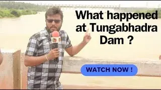 TB Dam - Gate 19 broken - Water Storage disrupted for the entire year!