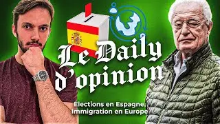 Elections en Espagne, Immigration en Europe, Charles Gave et L&eacute;onard refont l'actualit&eacute;.