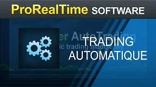 Le Trading Automatique avec ProOrder - ProRealTime Trading