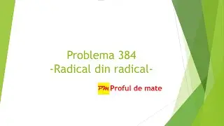 Problema 384: Radical din radical #profuldemate2020 #Bacalaureat #Evaluare #Națională #matematică