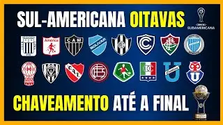 SUL-AMERICANA | DUELOS DAS OITAVAS | CHAVEAMENTO AT&Eacute; A FINAL