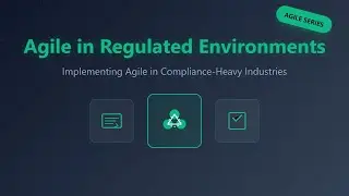 Agile in Regulated Environments: A Beginner's Guide to Compliance