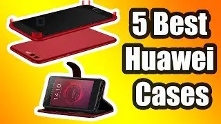 5 Best Huawei Cases