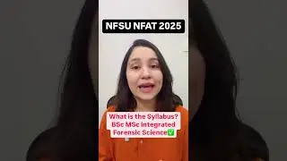 NFAT 2025 Syllabus for BSc MSc Integrated Forensic Science Exam #nfsu #nfsunfat #forensics