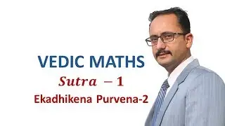 VEDIC MATHS - EKADHIKENA PURVENA 2