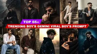 Топ-65+ популярных вирусных подсказок для мальчиков-Близнецов | google gemini boy's prompt | Виру...