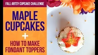 FALL Artsy Cupcake Challenge | How to Make Cupcakes with Maple Syrup