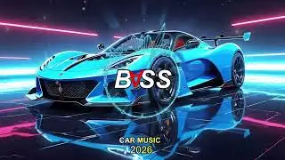 CAR MUSIC MIX 2026 🚗💥 BASS CLUB BANGER | EDM REMIX 🔊 SUPER BASS BOOSTED PARTY HITS