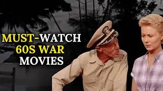 13 Forgotten 60s War Films That Are Still Incredible Today