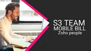 Zoho people II Mobile Bill Reimbursement II S3 Team II Education Purpose
