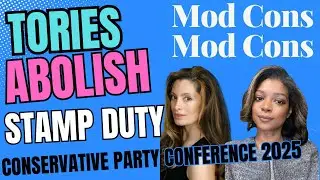 Conservatives Ban Stamp Duty | Mod Cons at Conservative Party Conference