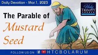 The Parable of Mustard Seed - Daily Bible Devotion (01/03/23)