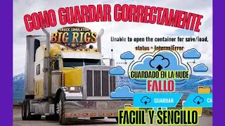 TUNING TRUCKMANIA Tutorial b&aacute;sico como guardar progreso sin complicarse en BIG RIGS TRUCK SIMULATOR.