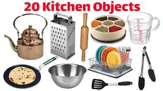 20 Kitchen Objects Names for Kids | Learn 20 Kitchen Items in English | Educational Video