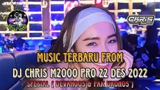 MUSIC TERBARU DJ CHRIS M2000 PRO 22 DES 2023 | SPESIAL DEVANO05 & PAK UKON05 #djviral #djchris #fypシ